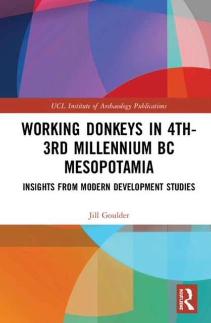 Working Donkeys in 4th-3rd Millennium BC Mesopotamia : Insights from Modern Development Studies