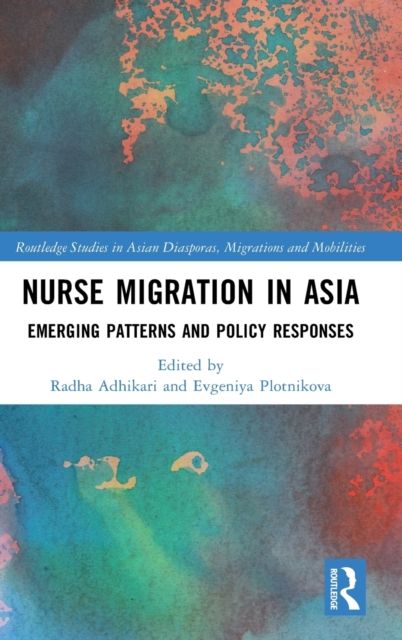 Nurse Migration in Asia : Emerging Patterns and Policy Responses