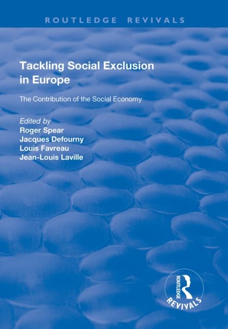 Tackling Social Exclusion in Europe : The Contribution of the Social Economy