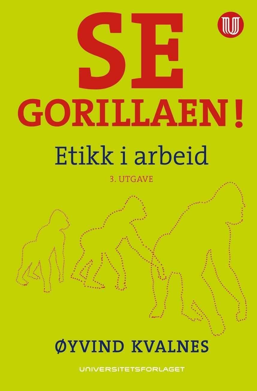 Se gorillaen! : etikk i arbeid