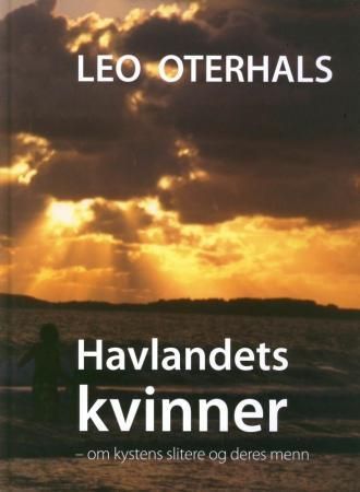 Havlandets kvinner : om kystens slitere og deres menn