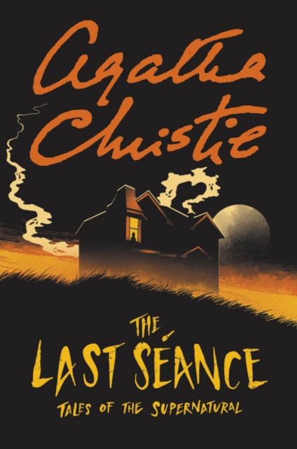 The Last Seance : Tales of the Supernatural