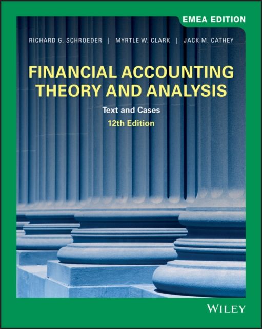 Financial Accounting Theory and Analysis : Text and Cases, EMEA Edition