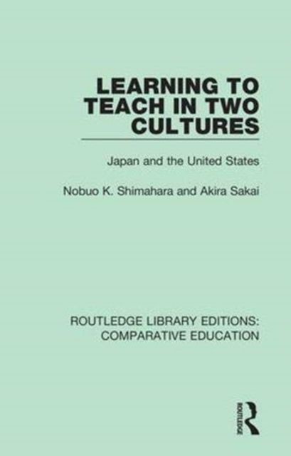 Learning to Teach in Two Cultures : Japan and the United States