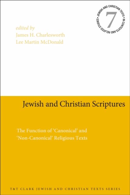 Jewish and Christian Scriptures : The Function of 'Canonical' and 'Non-Canonical' Religious Texts