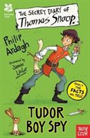 The secret diary of Thomas Snoop : Tudor boy spy