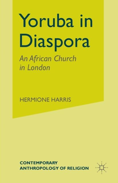 Yoruba in Diaspora : An African Church in London