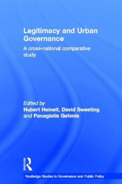 Legitimacy and Urban Governance : A Cross-National Comparative Study