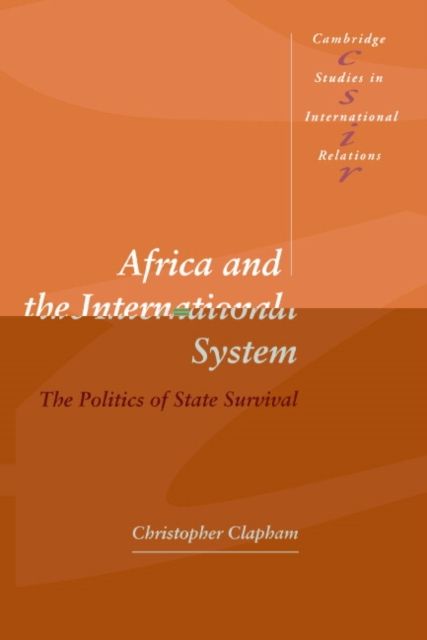 Africa and the International System : The Politics of State Survival