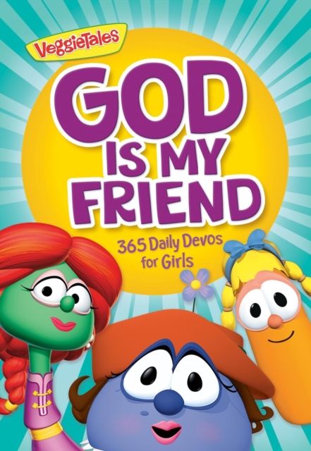 God Is My Friend : 365 Daily Devos for Girls