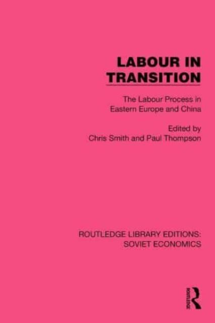 Labour in Transition : The Labour Process in Eastern Europe and China