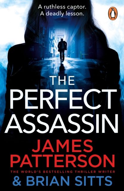The Perfect Assassin : A ruthless captor. A deadly lesson.