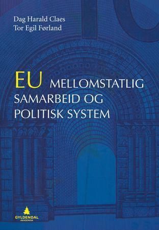 EU : mellomstatlig samarbeid og politisk system