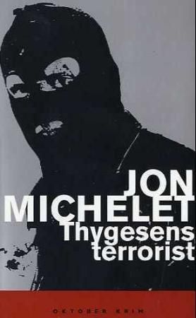 Thygesens terrorist : roman fra indre Oslofjord (kriminalroman om et massemord som etterforskes før det blir begått)