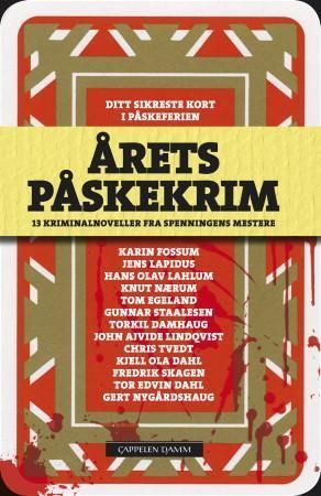 Årets påskekrim : 13 kriminalnoveller fra spenningens mestere