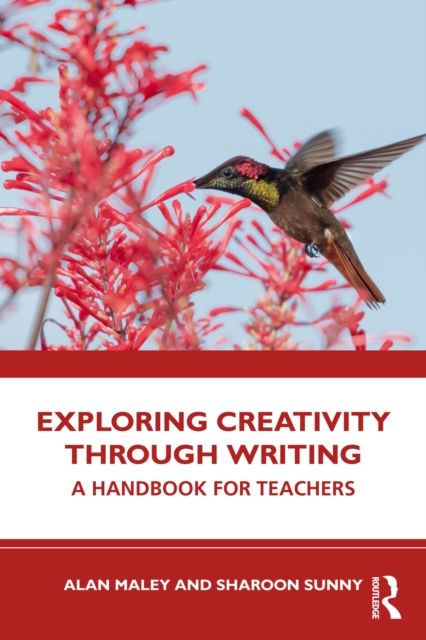 Exploring Creativity Through Writing : A Handbook for Teachers