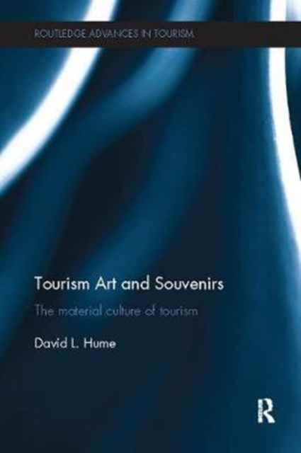 Tourism Art and Souvenirs : The Material Culture of Tourism