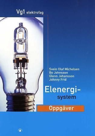 Elenergisystem : oppgåver : vg1 elektrofag