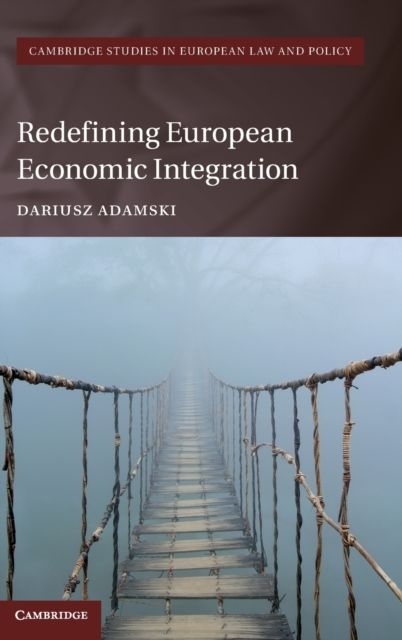 Redefining European Economic Integration
