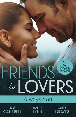 Friends To Lovers: Always You : An Heir for the Billionaire (Dynasties: the Newports) / Friend, Fling, Forever? / Fugitive Bride
