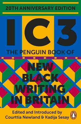 Ic3 : The Penguin Book of New Black Writing in Britain