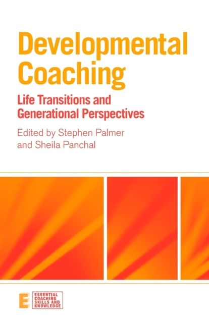Developmental Coaching : Life Transitions and Generational Perspectives
