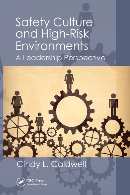 Safety Culture and High-Risk Environments : A Leadership Perspective