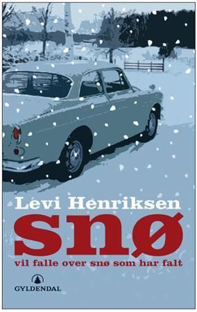Snø vil falle over snø som har falt : roman