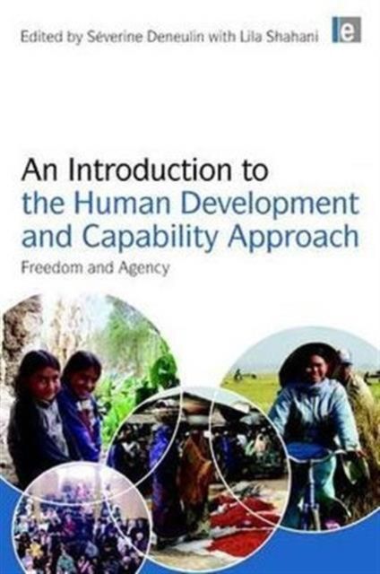 An Introduction to the Human Development and Capability Approach : Freedom and Agency