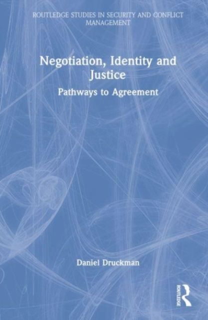 Negotiation, Identity and Justice : Pathways to Agreement