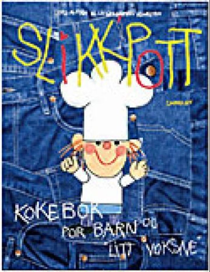 Slikk'pott : kokebok for barn og "litt voksne"
