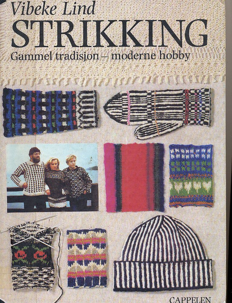 Strikking : gammel tradisjon - moderne hobby