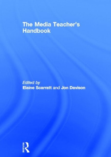The Media Teacher's Handbook