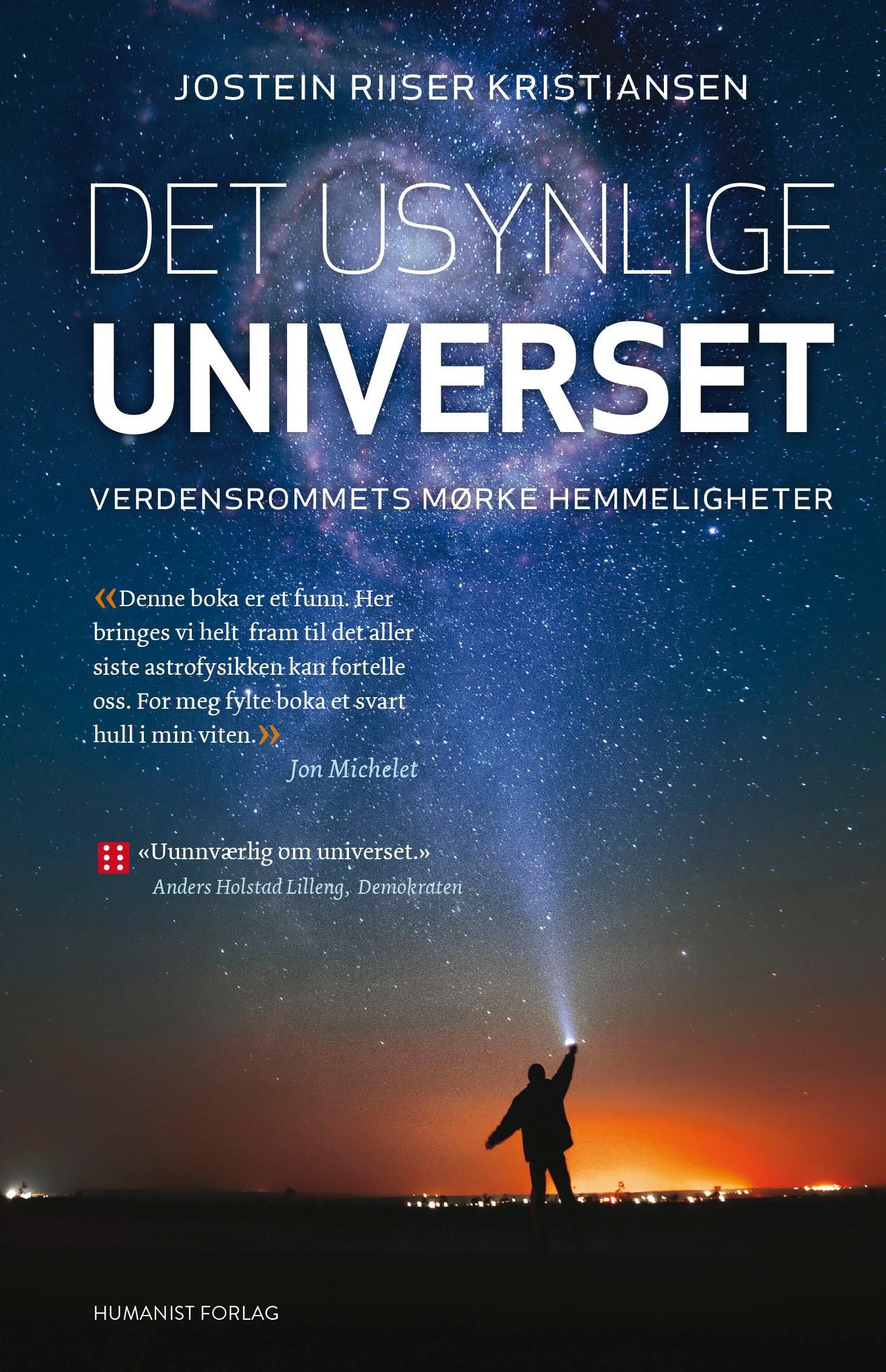 Det usynlige universet : verdensrommets mørke hemmeligheter
