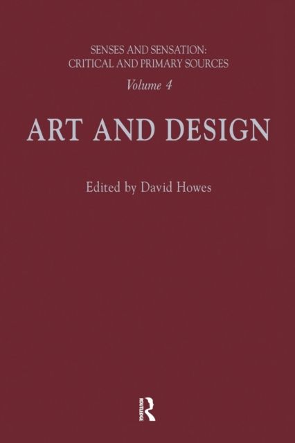Senses and Sensation: Vol 4 : Art and Design