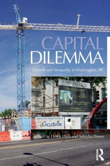 Capital Dilemma : Growth and Inequality in Washington, D.C.
