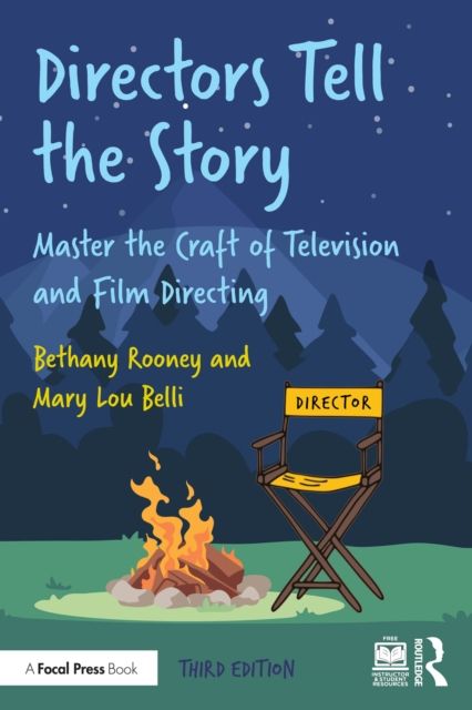 Directors Tell the Story : Master the Craft of Television and Film Directing