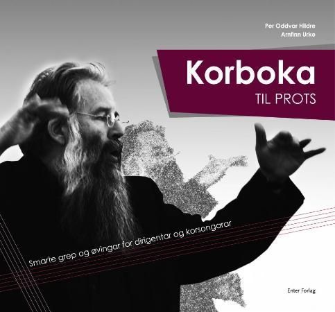 Korboka til Prots : smarte grep og øvingar for dirigentar og korsongarar