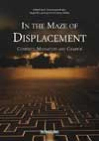 In the maze of displacement : conflict, migration and change