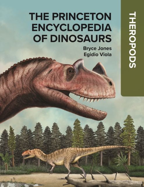Forsidebilde av The Princeton Encyclopedia of Dinosaurs: Theropods