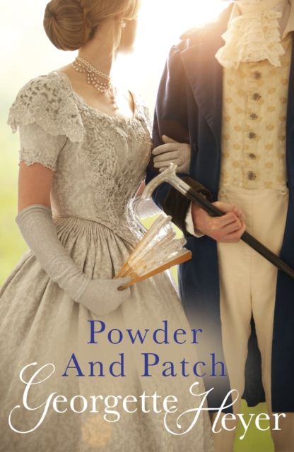 Powder And Patch : Gossip, scandal and an unforgettable Regency romance