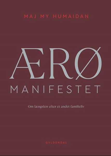 Ærø manifestet : om længselen efter et andet familieliv