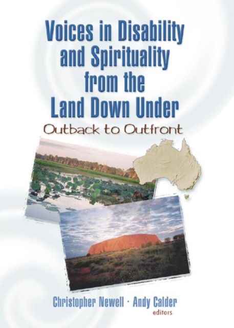 Voices in Disability and Spirituality from the Land Down Under : Outback to Outfront