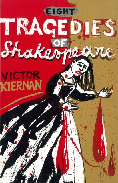 Eight Tragedies of Shakespeare : A Marxist Study