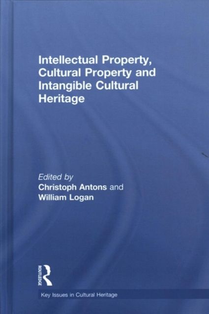Intellectual Property, Cultural Property and Intangible Cultural Heritage