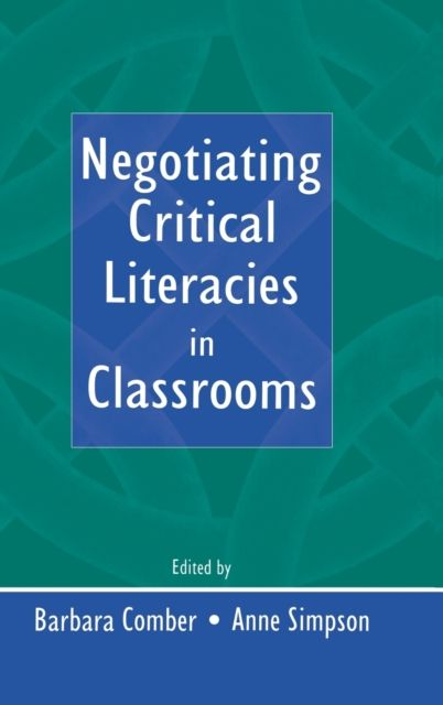 Negotiating Critical Literacies in Classrooms