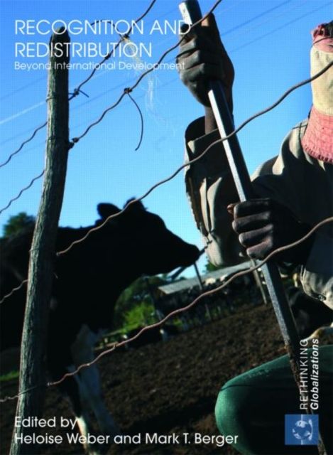 Recognition and Redistribution : Beyond International Development