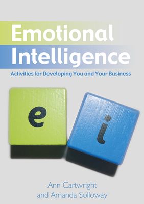Emotional Intelligence : Activities for Developing You and Your Business