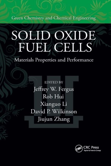 Solid Oxide Fuel Cells : Materials Properties and Performance