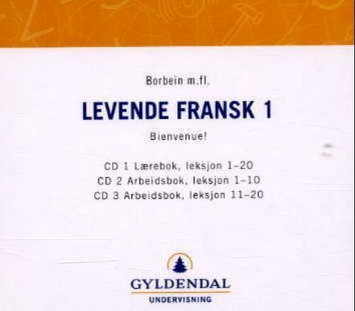 Levende fransk 1 : bienvenue! : CD 1 lærebok, leksjon 1-20 : CD 2 arbeidsbok, leksjon 1-10 : CD3, arbeidsbok, leksjon 11-20
